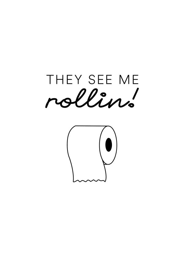 They see me rolling
