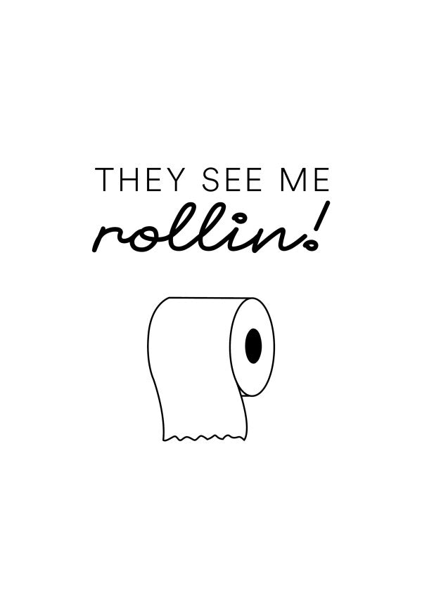 They see me rolling