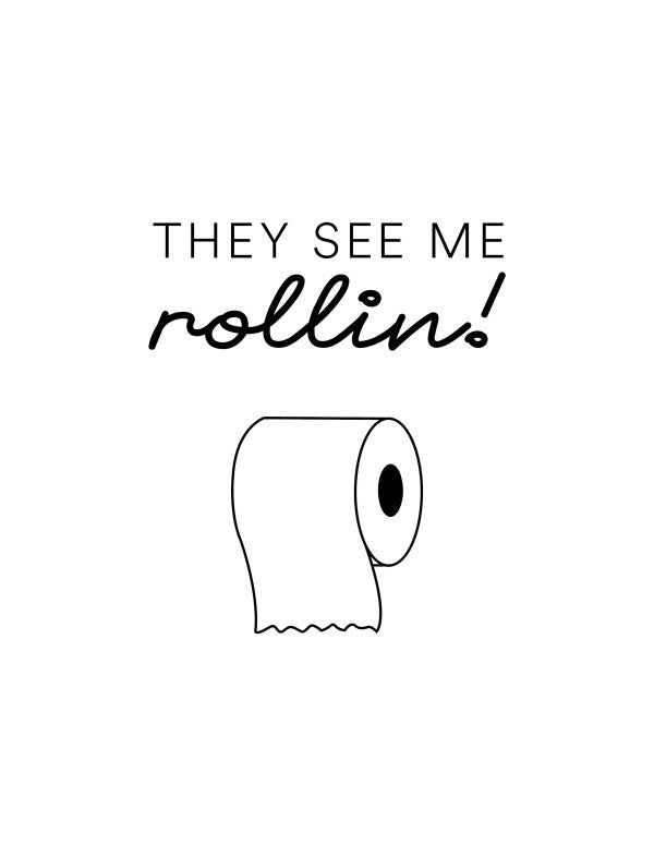 They see me rolling