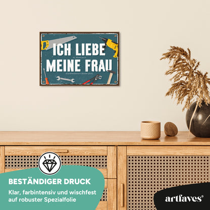 schild-mit-spruch-ich-liebe-meine-frau-werkstatt