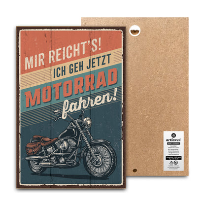 schild-mit-spruch-mir-reicht's-ich-geh'-motorrad-fahren