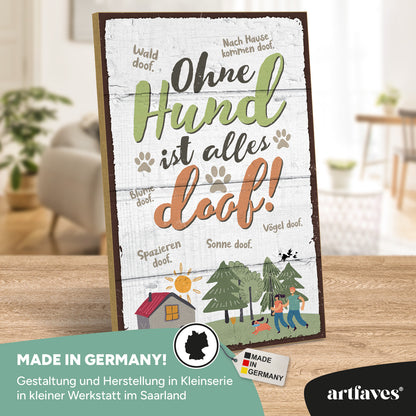 schild-mit-spruch-ohne-hund-ist-alles-doof