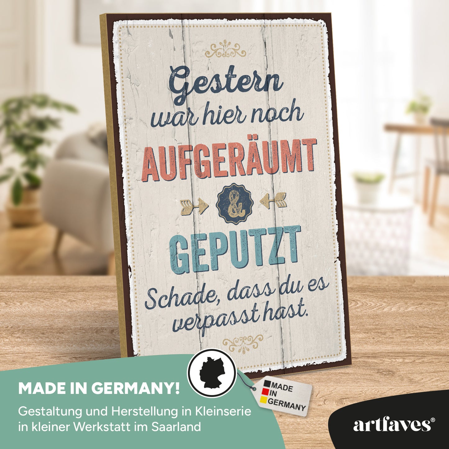 schild-mit-spruch-gestern-war-hier-noch-aufgeräumt-&-geputzt