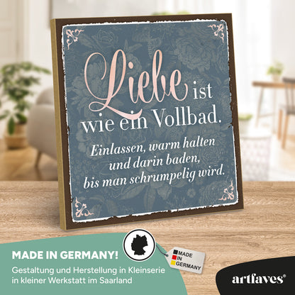 schild-mit-spruch-liebe-ist-wie-ein-vollbad