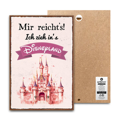 schild-mit-spruch-mir-reicht's-ich-geh-ins-disneyland