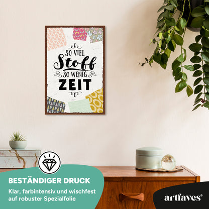 schild-mit-spruch-so-viel-stoff-so-wenig-zeit