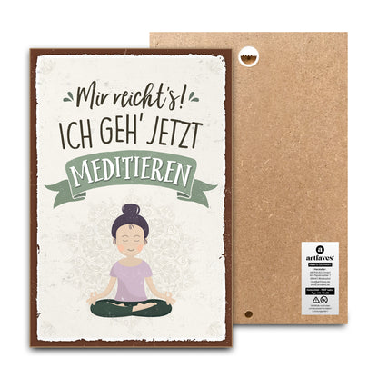 schild-mit-spruch-mir-reicht's-ich-geh'-jetzt-meditieren