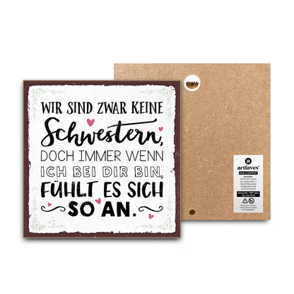 schild-mit-spruch-du-fühlst-dich-an-wie-meine-schwester