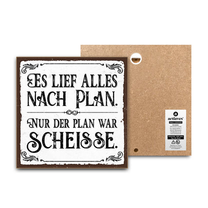 schild-mit-spruch-es-lief-alles-nach-plan