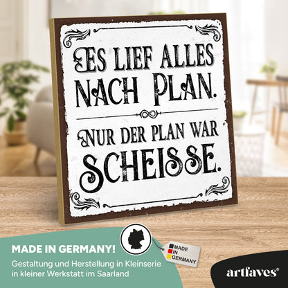 schild-mit-spruch-es-lief-alles-nach-plan