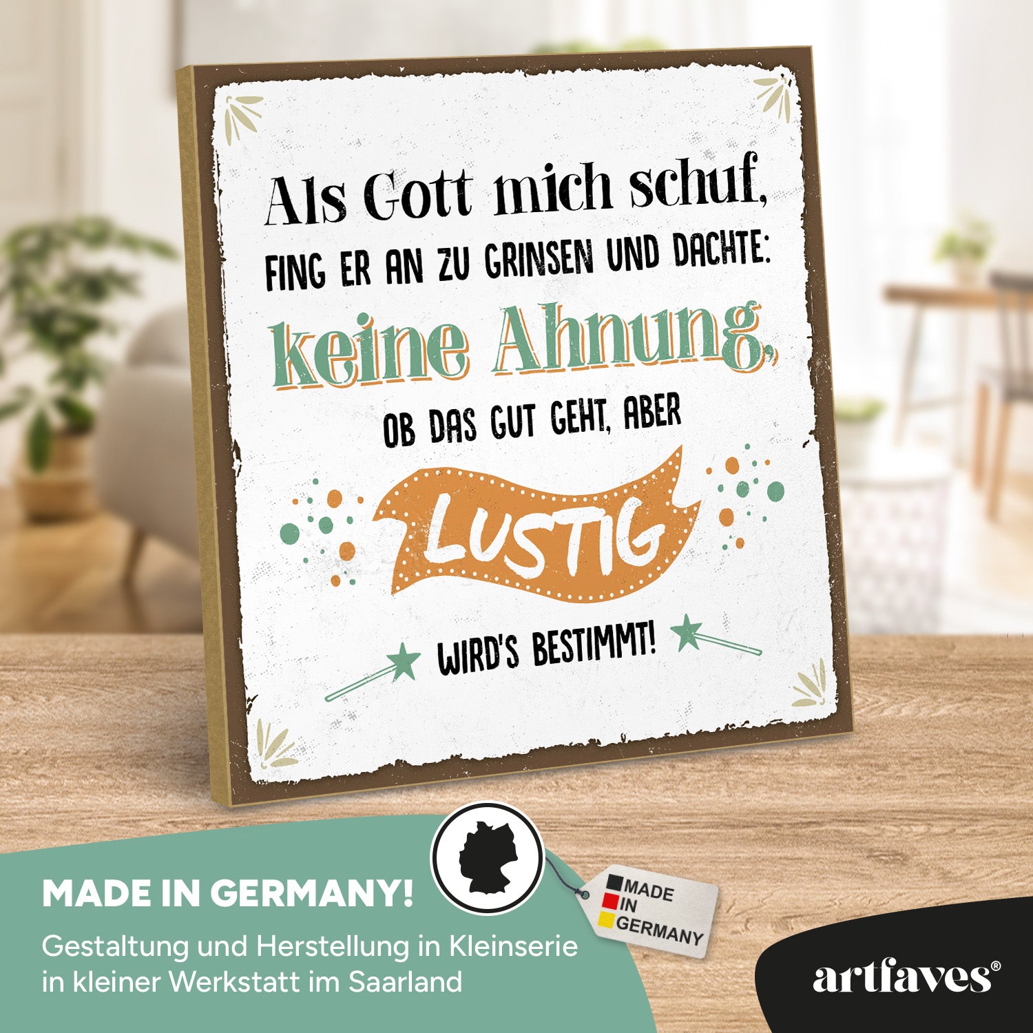 schild-mit-spruch-als-gott-mich-schuf-fing-er-an-zu-grinsen