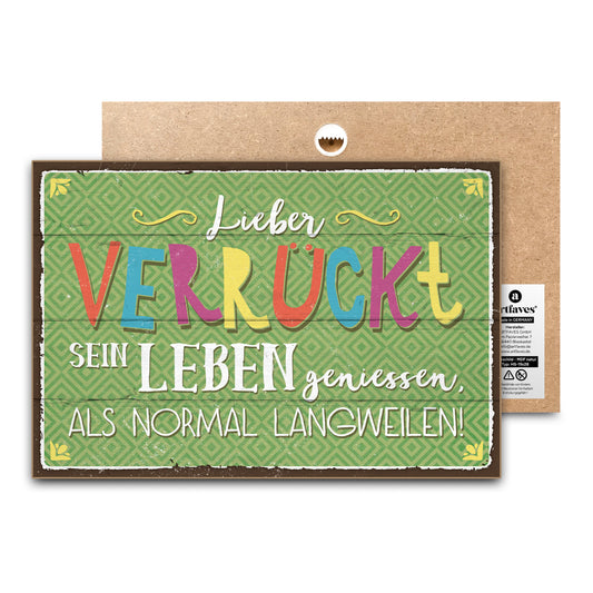 schild-mit-spruch-lieber-verrueckt-sein-leben-geniessen