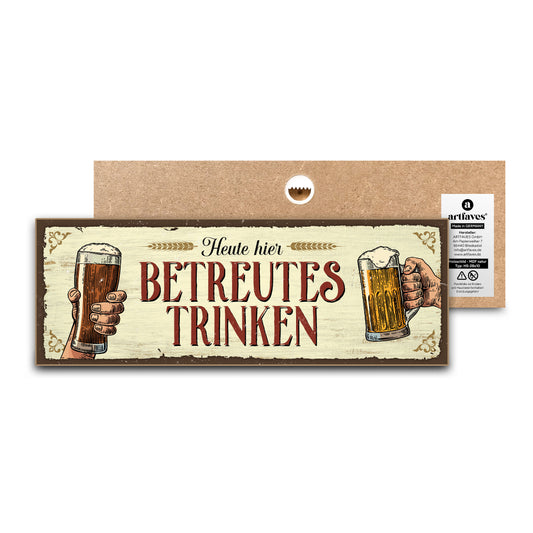 schild-mit-spruch-heute-hier-betreutes-trinken