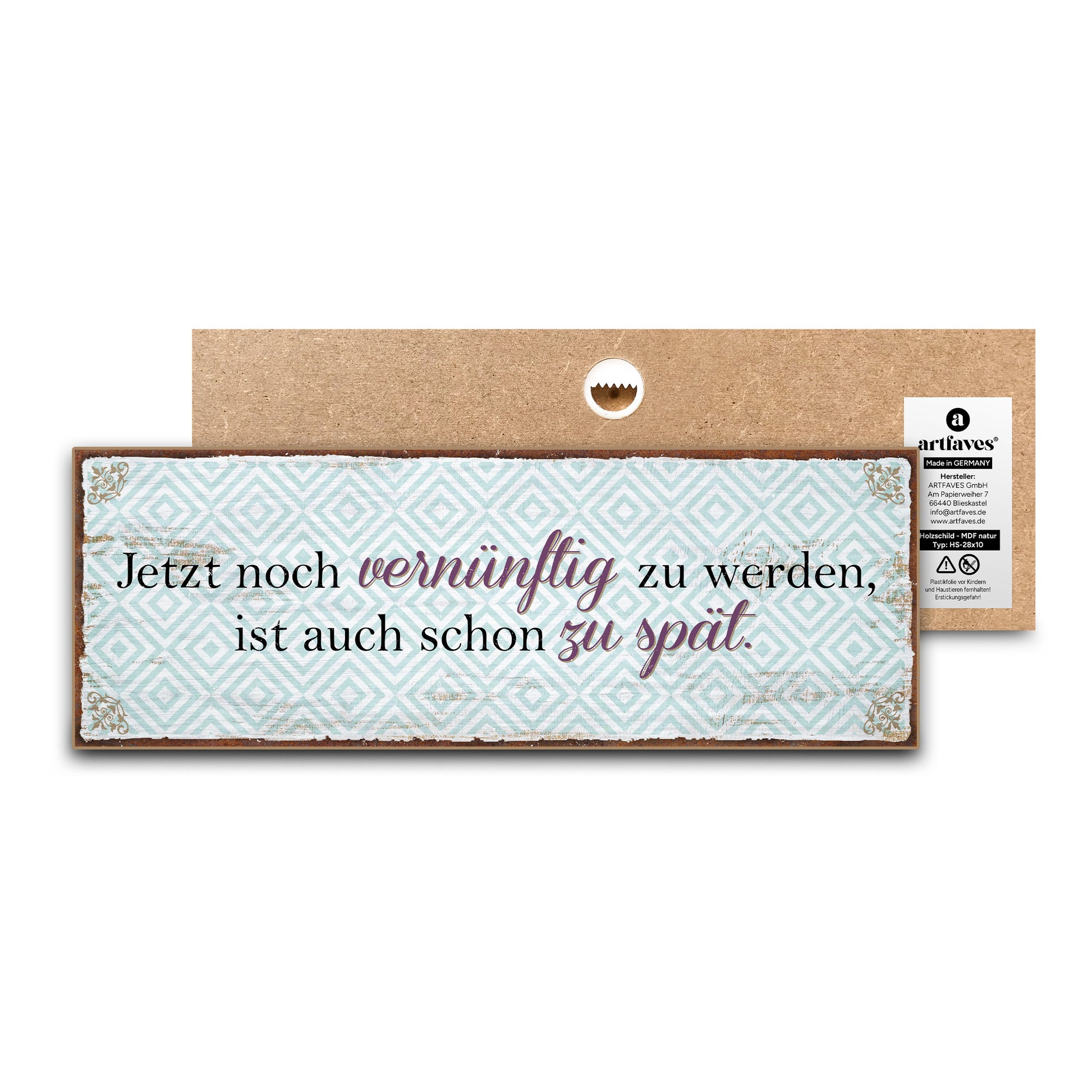 schild-mit-spruch-jetzt-noch-vernuenftig-zu-werden