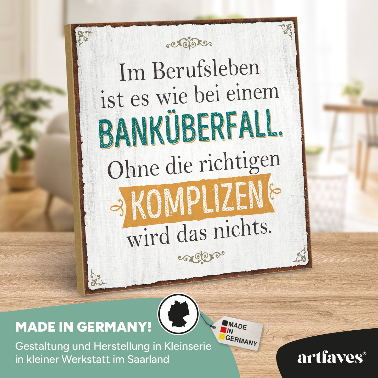 schild-mit-spruch-im-berufsleben-ist-es-wie-bei-einem-bankueberfall