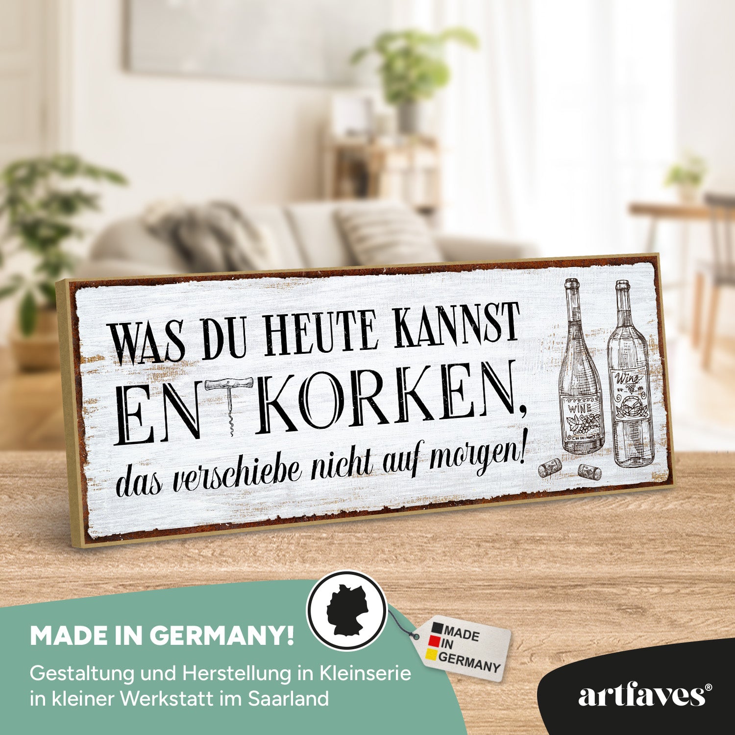 schild-mit-spruch-was-du-heute-kannst-entkorken