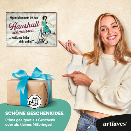 schild-mit-spruch-eigentlich-wollte-ich-den-haushalt-schmeissen