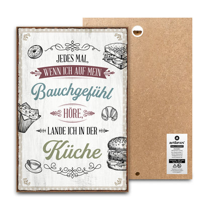 schild-mit-spruch-jedes-mal-wenn-ich-auf-mein-bauchgefuehl-hoere