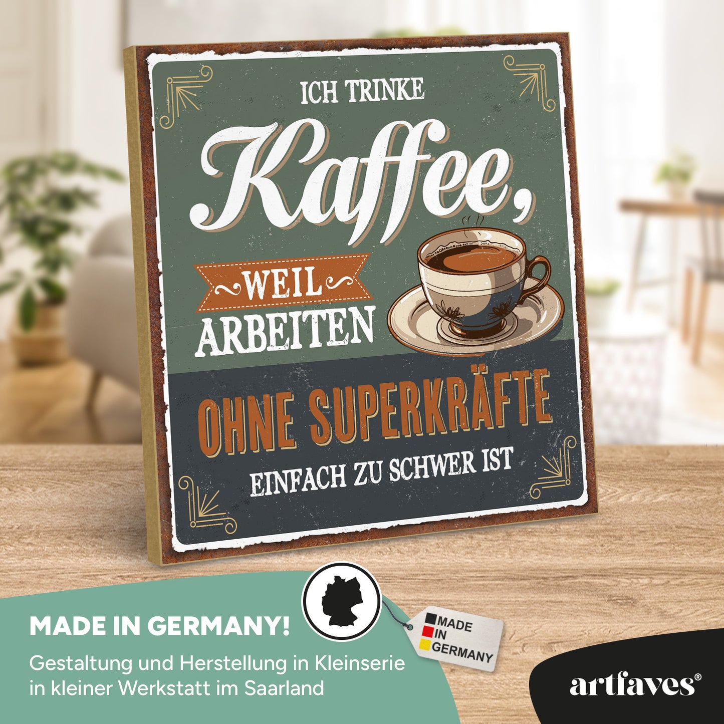 schild-mit-spruch-ich-trinke-kaffee-weil-arbeiten-ohne-superkraefte