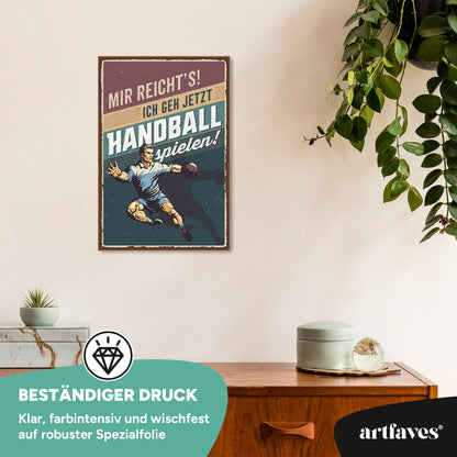 schild-mit-spruch-mir-reichts-ich-geh-handball-spielen