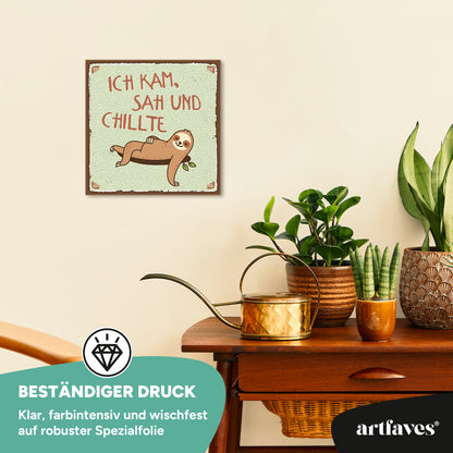 schild-mit-spruch-ich-kam-sah-und-chillte