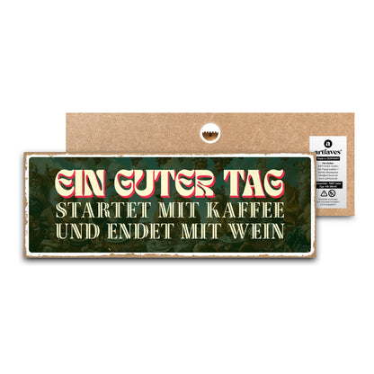 schild-mit-spruch-ein-guter-tag-startet-mit-kaffee-und-endet-mit-wein