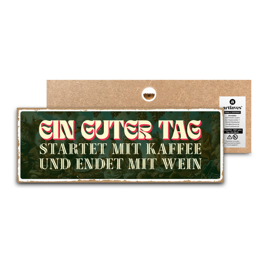 schild-mit-spruch-ein-guter-tag-startet-mit-kaffee-und-endet-mit-wein