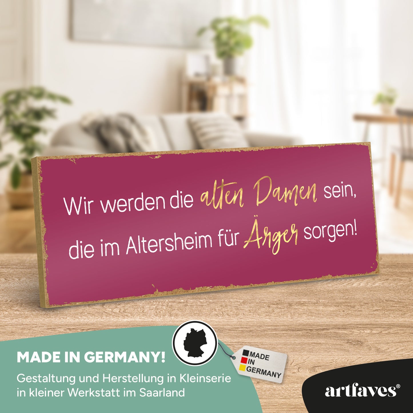 schild-mit-spruch-wir-werden-die-alten-damen-sein-die-im-altersheim-fuer-ärger-sorgen