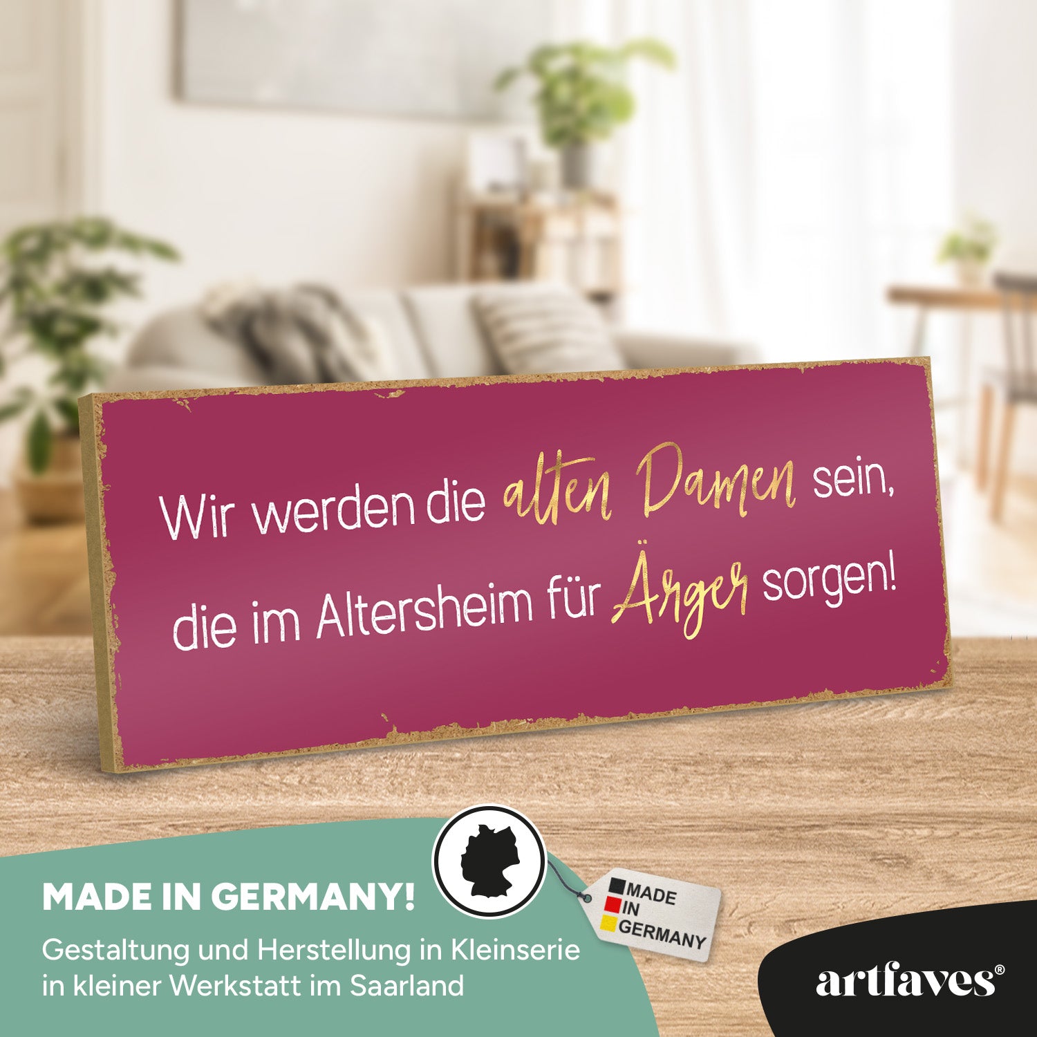 schild-mit-spruch-wir-werden-die-alten-damen-sein-die-im-altersheim-fuer-ärger-sorgen