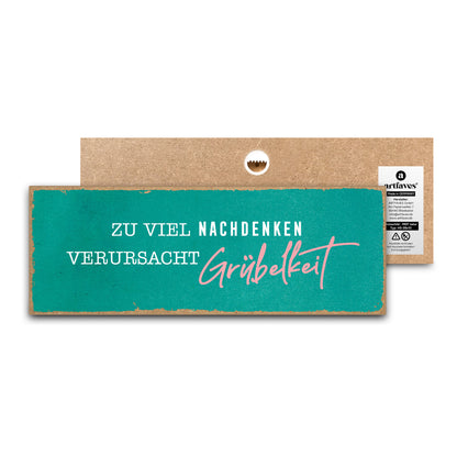 schild-mit-spruch-zu-viel-nachdenken-verursacht-gruebelkeit