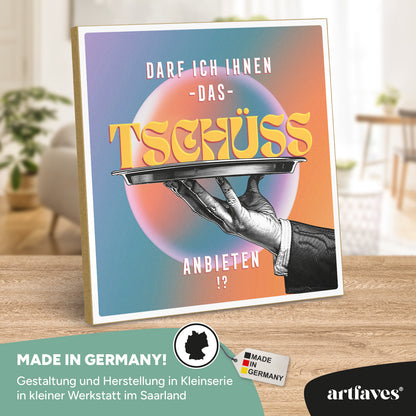 schild-mit-spruch-darf-ich-ihnen-das-tschuess-anbieten