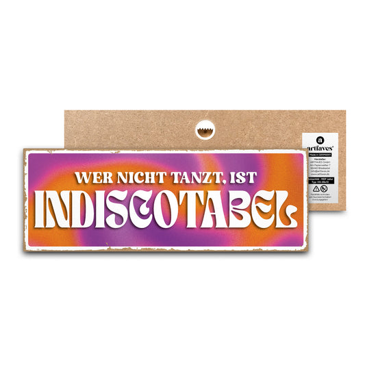 schild-mit-spruch-wer-nicht-tanzt-ist-indiscotabel