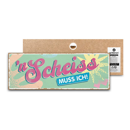 schild-mit-spruch-nen-scheiss-muss-ich