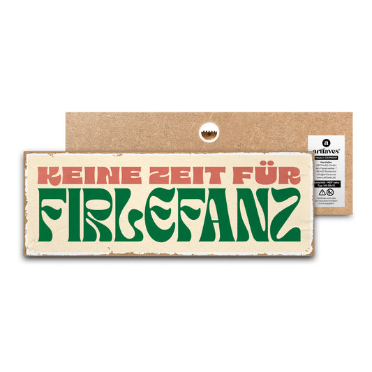schild-mit-spruch-keine-zeit-fuer-firlefanz