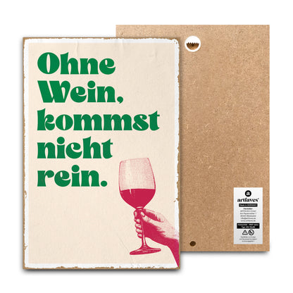 schild-mit-spruch-ohne-wein-kommst-nicht-rein