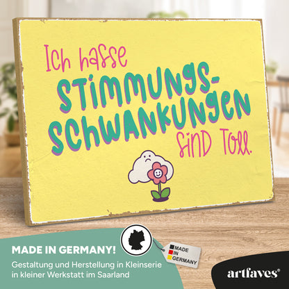 schild-mit-spruch-ich-hasse-stimmungsschwankungen-sind-toll