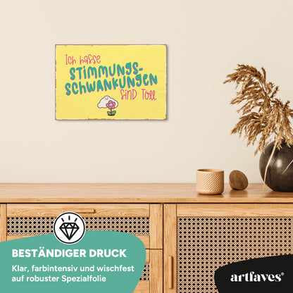 schild-mit-spruch-ich-hasse-stimmungsschwankungen-sind-toll