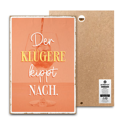 schild-mit-spruch-der-kluegere-kippt-nach