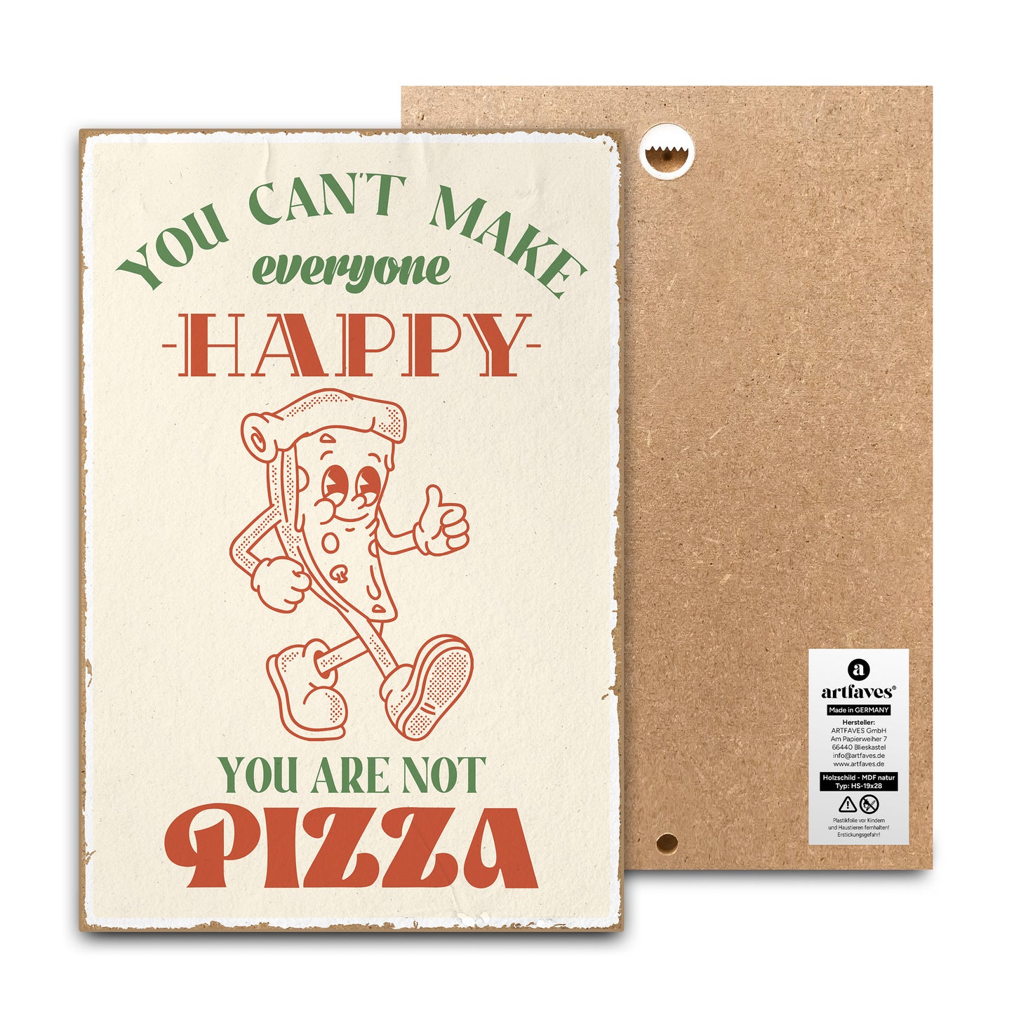 schild-mit-spruch-you-can't-make-everyone-happy-you-are-not-pizza