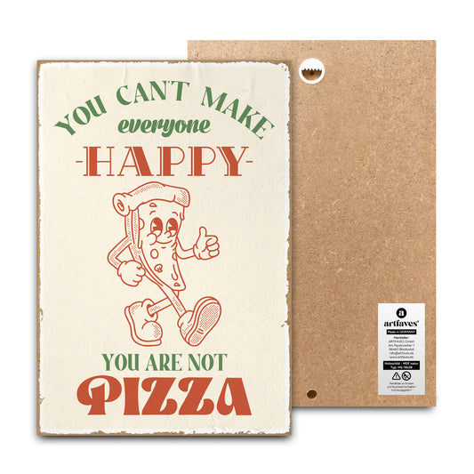 schild-mit-spruch-you-can't-make-everyone-happy-you-are-not-pizza