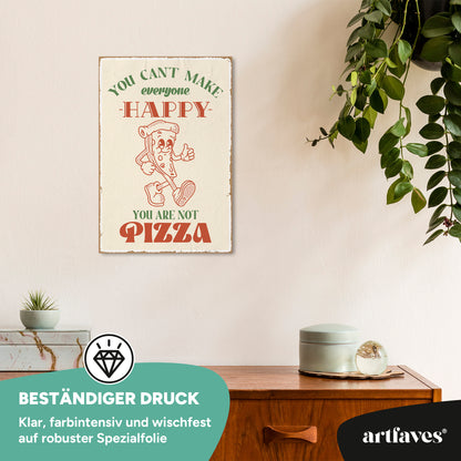 schild-mit-spruch-you-can't-make-everyone-happy-you-are-not-pizza