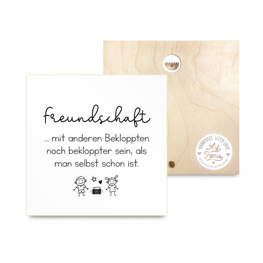 holzbild-mit-spruch-freundschaft-mit-anderen-bekloppt-sein