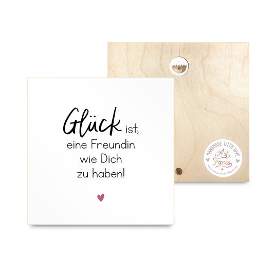 holzbild-mit-spruch-glueck-ist-eine-freundin-wie-dich-zu-haben