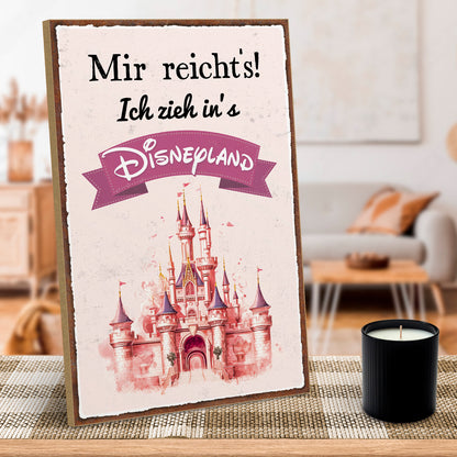 hs-holzbild-mit-spruch-mir-reicht's-ich-geh-ins-disneyland