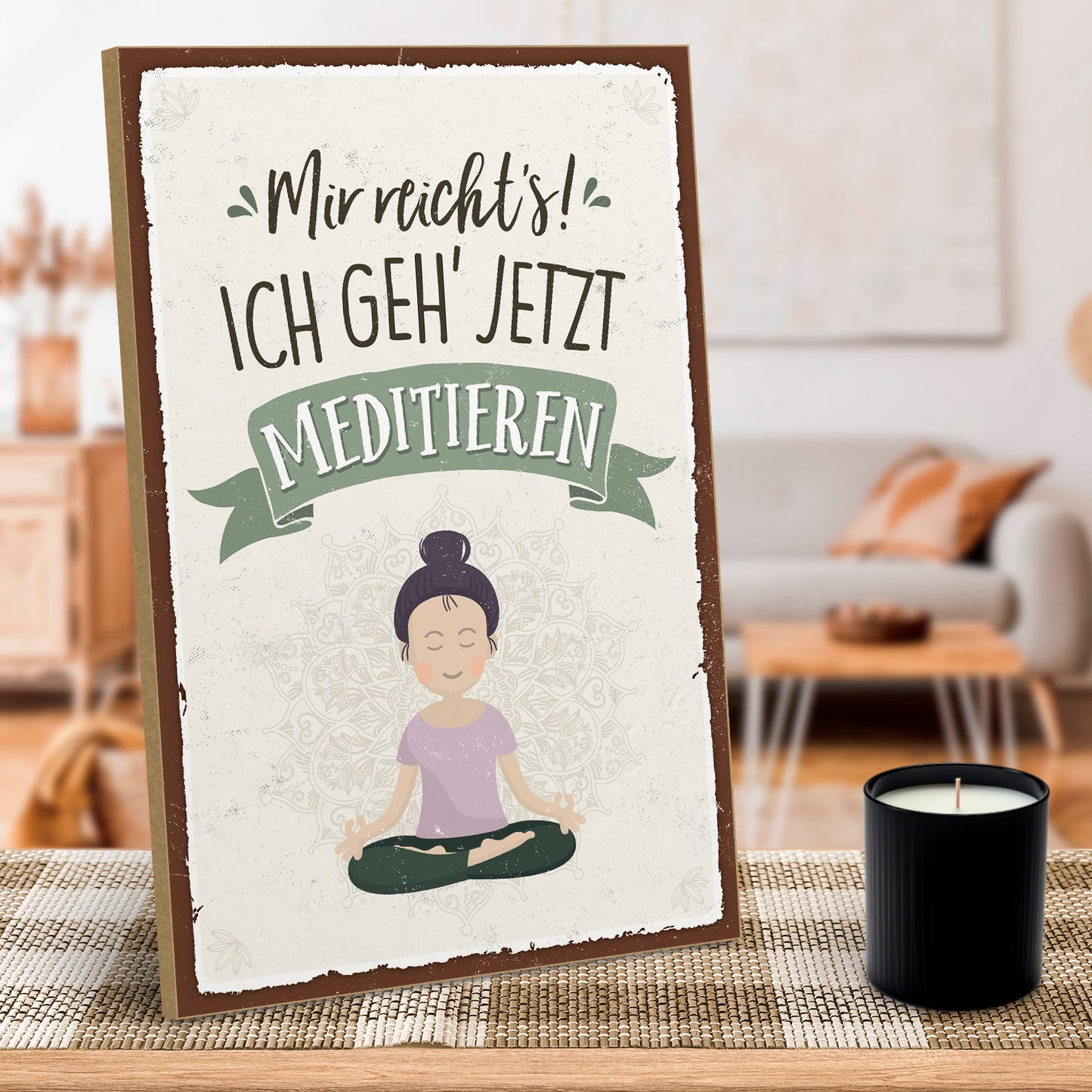 hs-holzbild-mit-spruch-mir-reicht's-ich-geh'-jetzt-meditieren