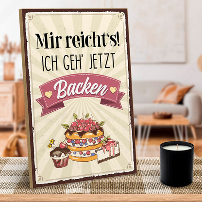 hs-holzbild-mit-spruch-mir-reicht's-ich-geh'-jetzt-backen